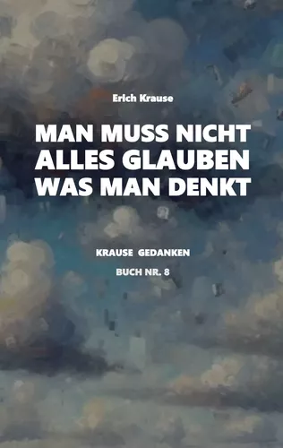 Man muss nicht alles glauben, was man denkt