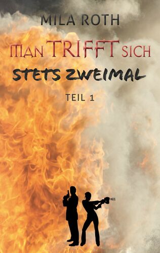Man trifft sich stets zweimal (Teil 1)