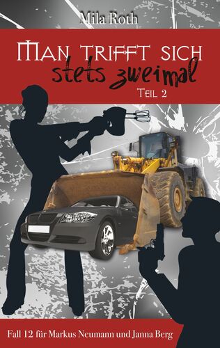Man trifft sich stets zweimal (Teil 2)