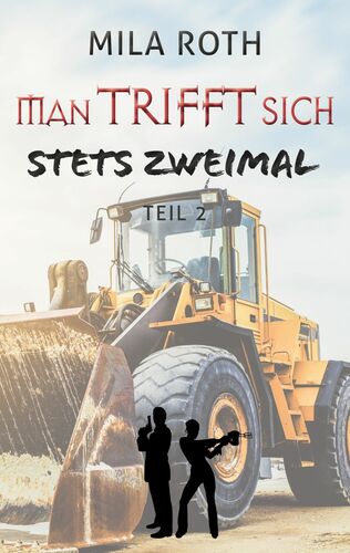 Man trifft sich stets zweimal (Teil 2)