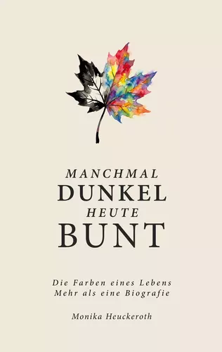 Manchmal Dunkel Heute Bunt