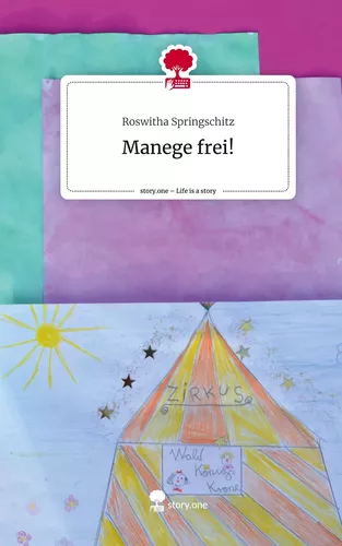 Manege frei!. Life is a Story - story.one