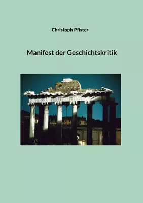 Manifest der Geschichtskritik