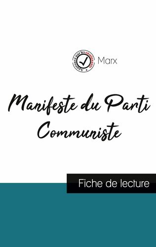 Manifeste du Parti Communiste de Karl Marx (fiche de lecture et analyse complète de l'oeuvre)