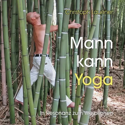 Mann kann Yoga