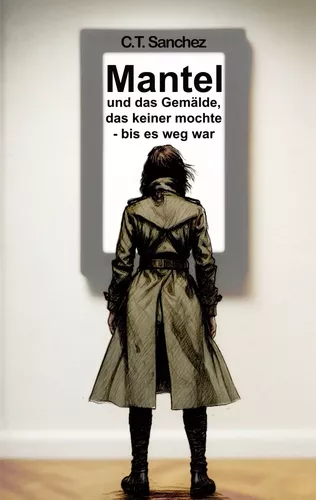Mantel und das Gemälde, das keiner mochte - bis es weg war