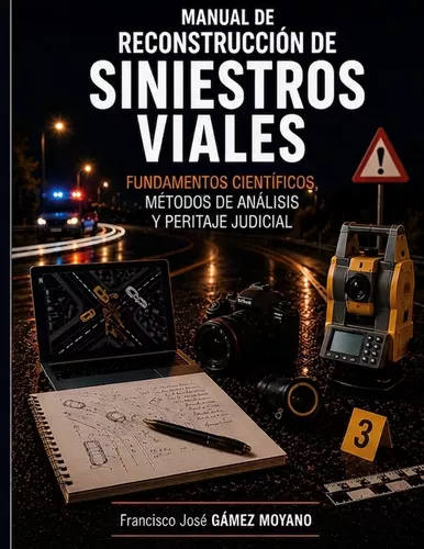 MANUAL DE RECONSTRUCCIÓN DE SINIESTROS VIALES