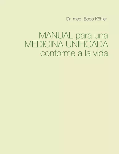 Manual para una Medicina Unificada conforme a la vida