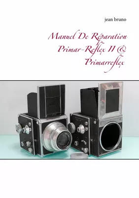 Manuel De Réparation Primar-Reflex  II &  Primarreflex