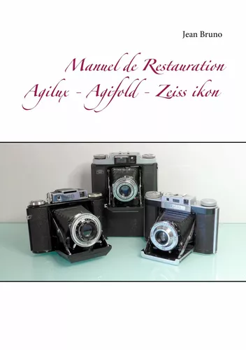 Manuel de Restauration  Agilux - Agifold - Zeiss ikon