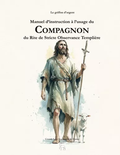 Manuel d'instruction à l'usage du Compagnon du Rite de Stricte Observance Templière