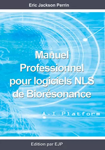 Manuel professionnel pour logiciels NLS de Biorésonance
