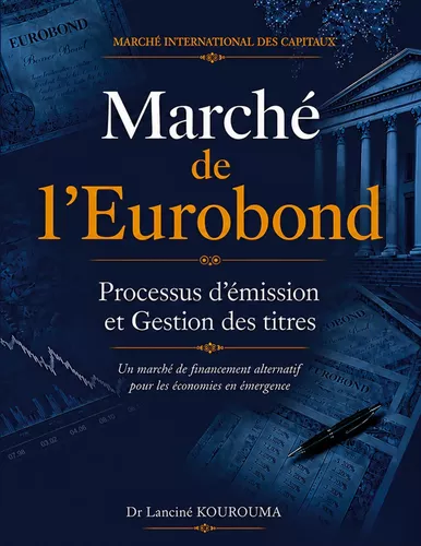 Marché de l'Eurobond : Processus d'émission et Gestion des titres
