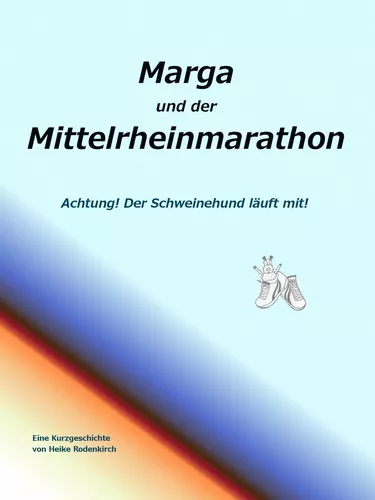 Marga und der Mittelrheinmarathon