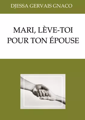 Mari, lève-toi pour ton épouse