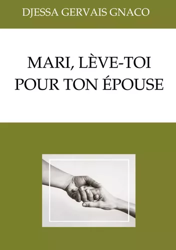 Mari, lève-toi pour ton épouse