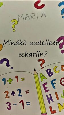 Maria -Minäkö uudelleen eskariin?