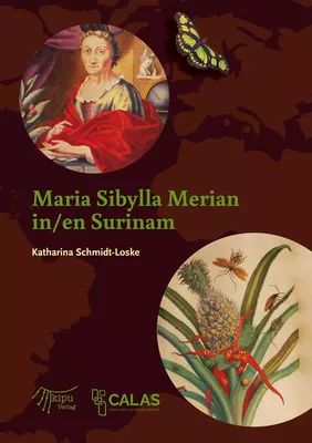 Maria Sibylla Merian in Surinam