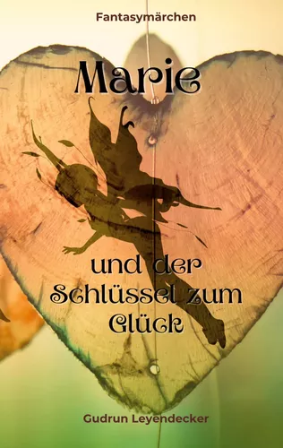Marie und der Schlüssel zum Glück