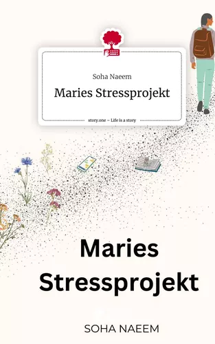 Maries Stressprojekt. Life is a Story - story.one