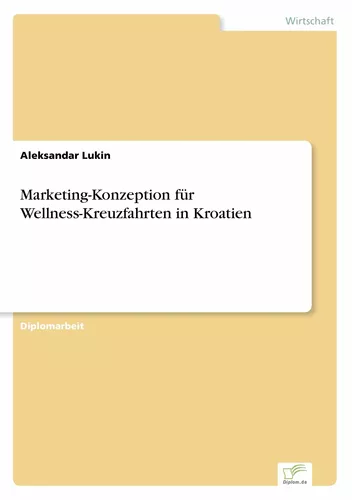 Marketing-Konzeption für Wellness-Kreuzfahrten in Kroatien