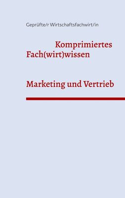 Marketing und Vertrieb - Geprüfte/r Wirtschaftsfachwirt/in