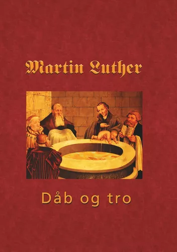 Martin Luther - Den hellige dåb