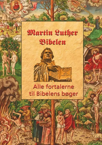 Martin Luther - Fortalerne til Bibelen