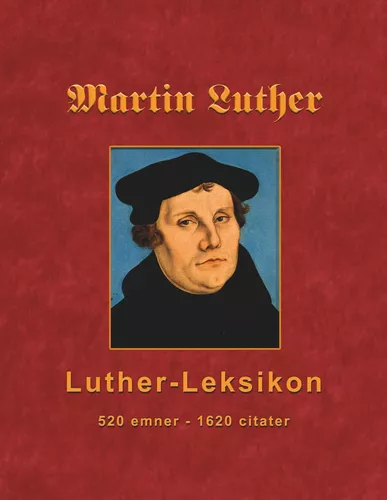 Martin Luther - Luther-Leksikon