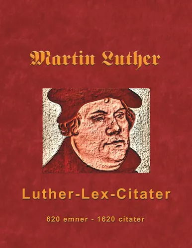 Martin Luther - Luther-Lex-Citater