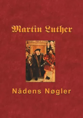 Martin Luther - Nådens Nøgler