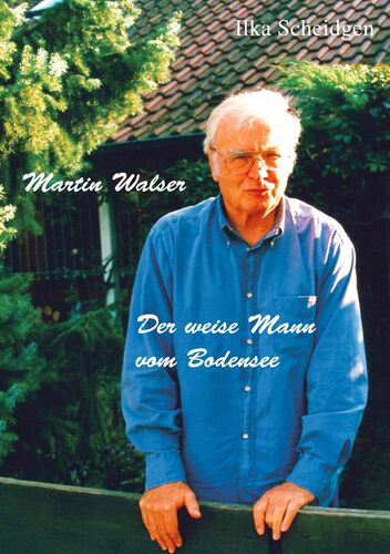 Martin Walser  - Der weise Mann vom Bodensee