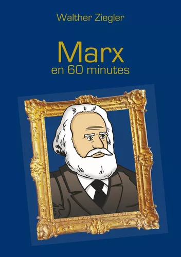 Marx en 60 minutes