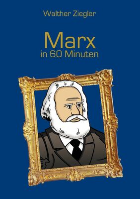 Marx in 60 Minuten