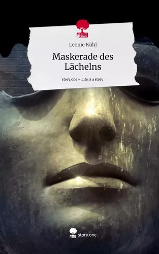 Maskerade des Lächelns. Life is a Story - story.one