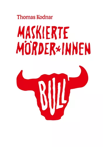 Maskierte Mörder*innen: BULL