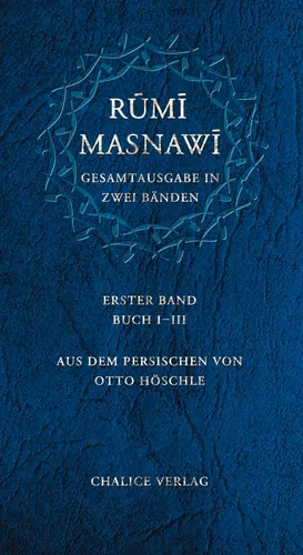 Masnawi -- Gesamtausgabe in zwei Bänden. Erster Band -- Buch I-III