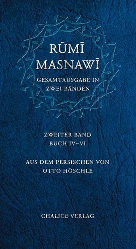 Masnawi -- Gesamtausgabe in zwei Bänden. Zweiter Band -- Buch IV-VI