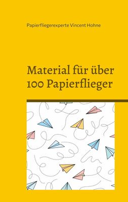 Material für über 100 Papierflieger