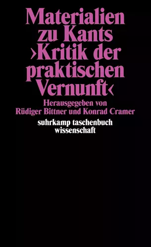 Materialien zu Kants »Kritik der praktischen Vernunft«