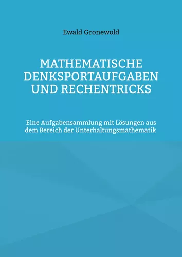 Mathematische Denksportaufgaben und Rechentricks