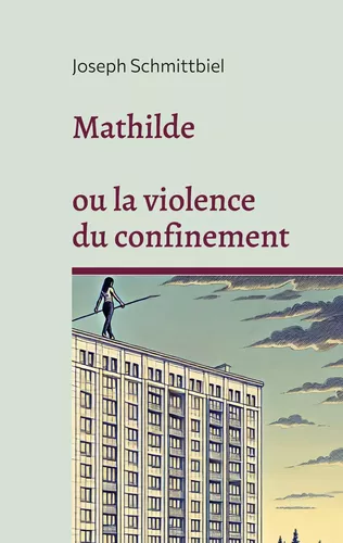 Mathilde ou la violence du confinement