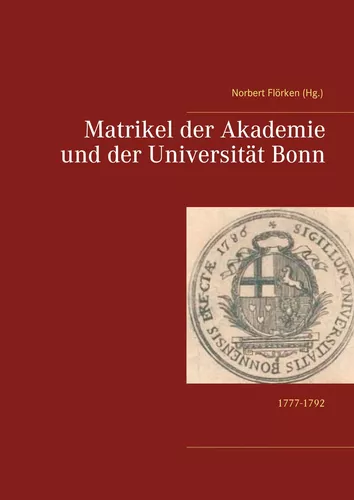 Matrikel der Akademie und der Universität Bonn