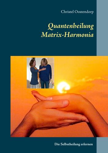 Matrix-Harmonia-Quantenheilung