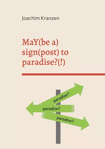 MaY(be a) sign(post) to paradise?(!)