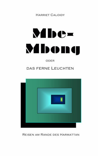 Mbe-Mbong oder das ferne Leuchten
