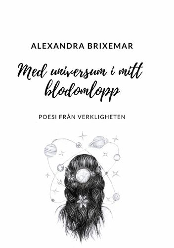 Med universum i mitt blodomlopp