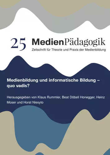 Medienbildung und informatische Bildung – quo vadis?