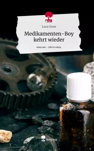Medikamenten-Boy kehrt wieder. Life is a Story - story.one