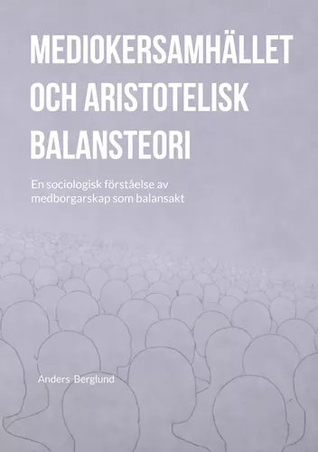 Mediokersamhället och aristotelisk balansteori